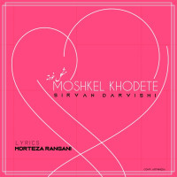 Sirvan Darvishi - Moshkele Khodete