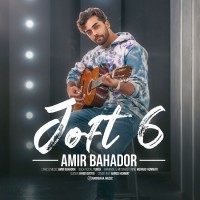 Amir Bahador - Joft 6