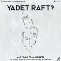 Amir Sd & Reza Mirtaheri - Yadet Raft