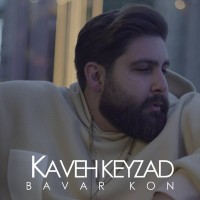 Kaveh Keyzad - Bavar Kon