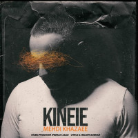 Mehdi Khazaee - Kineie