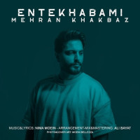 Mehran Khakbaz - Entekhabami