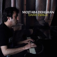 Mojtaba Dehghan - Dame Eshgh