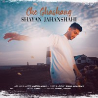 Shayan Jahanshahi - Che Ghashang