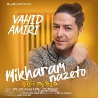 Vahid Amiri - Mikharam Nazeto