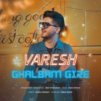 Varesh - Galbam Gire
