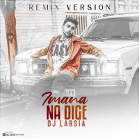 Imana - Na Dige ( Dj Larsia Remix )