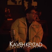 Kaveh Keyzad - Nemishe Nabashi