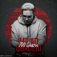 Milad Ghaderi - 100 Gharn