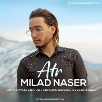 Milad Naser - Atr