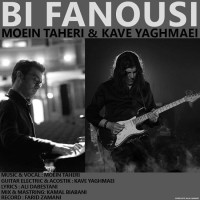 Moein Taheri Ft Kaveh Yaghmaei - Bi Fanousi