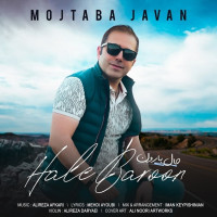 Mojtaba Javan - Hale Baroon