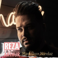 Reza Arthur - Maro Door Nandaz