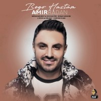 Amir Radan - Begoo Hastam