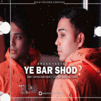 Arash Yastar - Ye Bar Shod