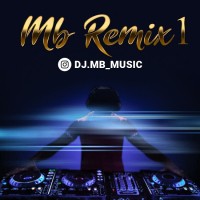 Dj MB - MB Remix 1