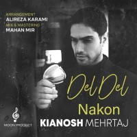 Kianosh Mehrtaj - Del Del Nakon