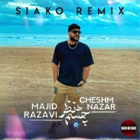Majid Razavi - Cheshm Nazar ( Dj Siako Remix )