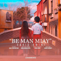 Vahid Amini - Be Man Miay
