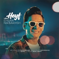 Ehsan Nikbakhsh - Heyf