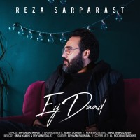 Reza Sarparast - Ey Dad