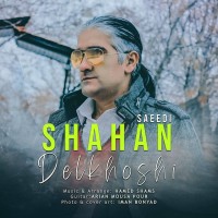 Shahan Saeedi - Delkhoshi