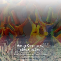 Arash Koochakan - Mastat Mikonam