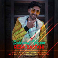 Reza Bastani - Bekhandi Vasam