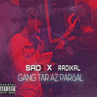 Sad & Radikal - Gang Tar Az Parsal