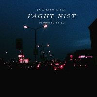 JA Ft Keyo & Tak - Vaght Nist