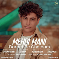 Mehdi Mani - Dardet Be Ghalbam