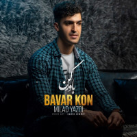 Milad Yazdi - Bavar Kon