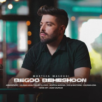 Morteza Masoudi - Begoo Beheshoon