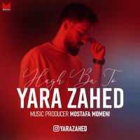 Yara Zahed - Hagh Ba To