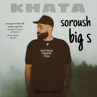 Soroush Big S - Khata