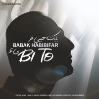Babak Habibifar - Bi To
