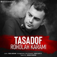 Roholah Karami - Tasadof