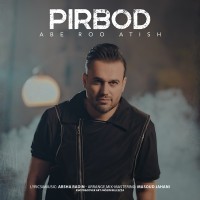 Pirbod - Abe Roo Atish