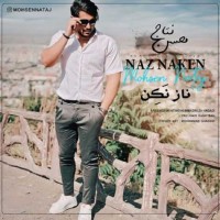 Mohsen Nataj - Naz Naken