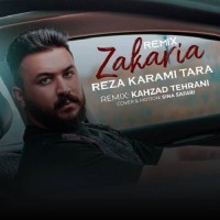 Reza Karami Tara - Zakaria ( Kahzad Tehrani Remix )