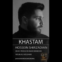 Hossein Shirzadian - Khastam