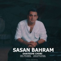 Sasan Bahram - Ghayeghe Choobi
