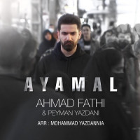 Ahmad Fathi Ft Peyman Yazdani - Ayamal