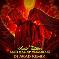 Amir Tataloo - Man Bahat Ghahram ( Dj Arad Remix )