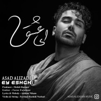 Asad Alizadeh - Ey Eshgh