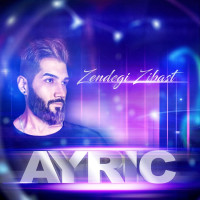 Ayric - Zendegi Zibast