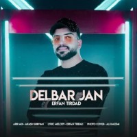 Erfan Tirdad - Delbar Jan
