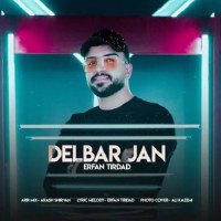 Erfan Tirdad - Delbar Jan