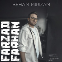 Farzad Farhan - Beham Mirizam