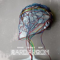 Khan & Eaykey & Bdp - Sardargom